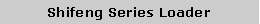 Text Box: Shifeng Series Loader